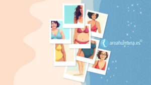 ¿Operación bikini? Cada persona, cada cuerpo, cada historia… son únicas