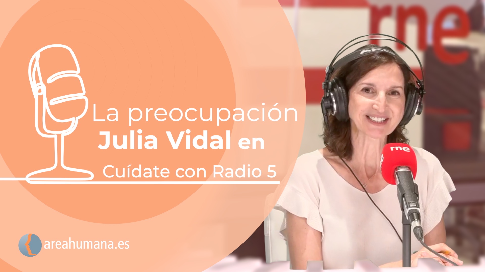 Julia Vidal en RNE en el programa Cuídate con Radio 5 dedicado a la Preocupación