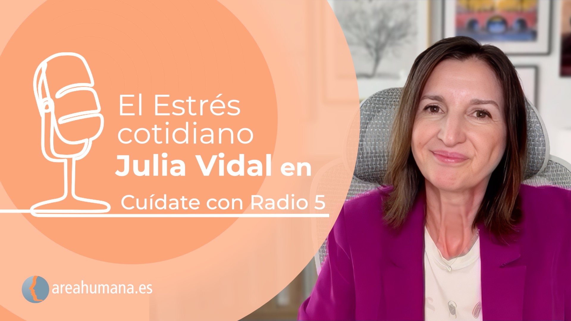 Julia Vidal en RNE en el programa Cuídate con Radio 5 dedicado al estrés cotidiano, las causas y las soluciones